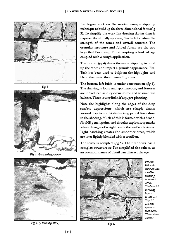 Drawing Textures explains the basics of reproducing textures in general with a selection of demonstrations - brick, textiles, wood, and more.